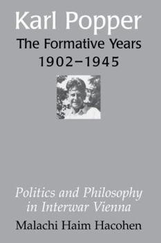 Hardcover Karl Popper - The Formative Years, 1902-1945: Politics and Philosophy in Interwar Vienna Book