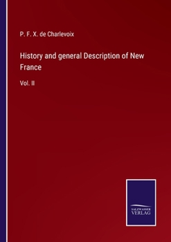 Paperback History and general Description of New France: Vol. II Book