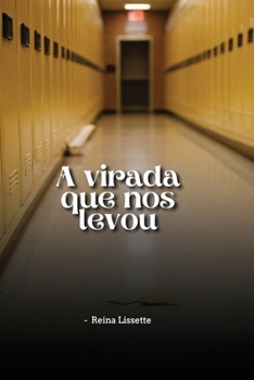A virada que nos levou (Portuguese Edition)