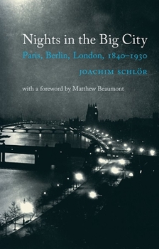 Nights in the Big City: Paris, Berlin, London 1840-1930 (Reaktion Books - Topographics) - Book  of the Topographics Reaktion Books