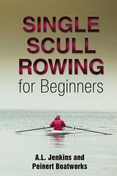 Paperback Single Scull Rowing for Beginners Book