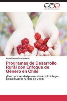 Paperback Programas de Desarrollo Rural Con Enfoque de Genero En Chile [Spanish] Book