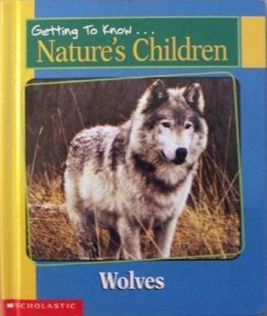 Hardcover Getting to Know Nature's Children: Wolves / Whales Book
