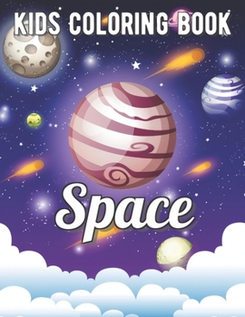Space Coloring Book: Fantastic Outer Space Coloring with Planets, Astronauts, Space Ships, Rockets