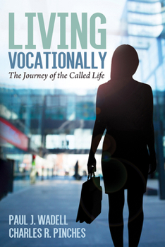 Hardcover Living Vocationally: The Journey of the Called Life Book
