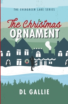 The Christmas Ornament - Book #6 of the Evergreen Lake: Under the Mistletoe