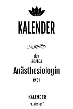 Kalender für Anästhesiologen / Anästhesiologe / Anästhesiologin: Wochen-Planer 2020 / Tagebuch / Journal für das ganze Jahr: Platz für Notizen, ... Erinnerungen und Sprüche (German Edition)