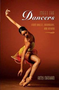 Hardcover Meet the Dancers: From Ballet, Broadway, and Beyond Book