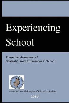 Paperback Experiencing School: Toward an Awareness of Students' Lived Experiences in Schoo Book