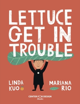 Hardcover Lettuce Get in Trouble Book