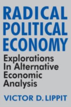 Paperback Radical Political Economy: Explorations in Alternative Economic Analysis Book