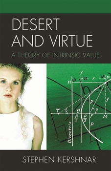 Hardcover Desert and Virtue: A Theory of Intrinsic Value Book
