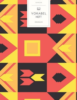 Vokabelheft: Kente Muster Afrika. 3 Spalten f�r Vokabeln. 120 Seiten mit sch�nem Design. Dreispaltiges Buch mit Soft Cover 8.5x11 Zoll, ca. DIN A4 21.6x27.9cm.