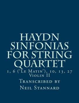 Paperback Haydn Sinfonias for String Quartet: 1, 6 ('Le Matin'), 10, 13, 27 Violin II Book