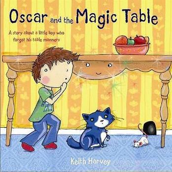 Paperback Oscar and the Magic Table. Written by Keith Harvey Book
