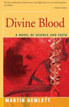 Paperback Divine Blood: A Novel of Science and Faith Book