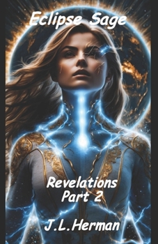 Eclipse Sage: Revelations Part 2 (The Rise of Eclipse Sage)