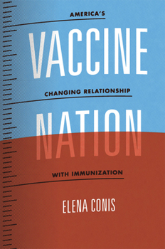 Hardcover Vaccine Nation: America's Changing Relationship with Immunization Book
