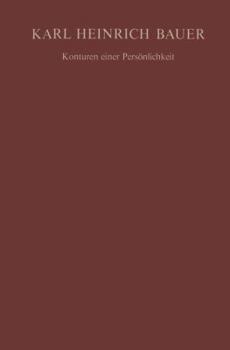 Paperback Karl Heinrich Bauer Konturen Einer Persönlichkeit [German] Book