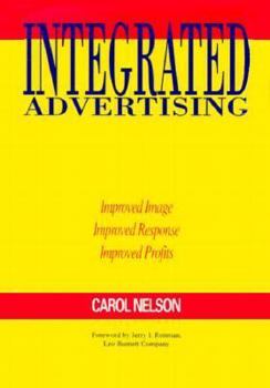 Hardcover Integrated Advertising: How to Make Image Advertising and Direct Response Work Together For... Book