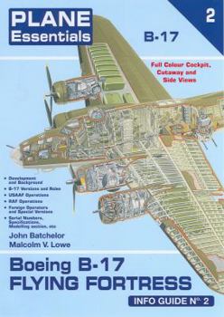 Boeing B-17 Flying Fortress Info Guide - Book #2 of the Plane Essentials