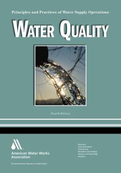 Hardcover Water Quality Wso: Principles and Practices of Water Supply Operations, Volume 4 Book