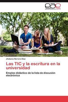 Paperback Las Tic y La Escritura En La Universidad [Spanish] Book