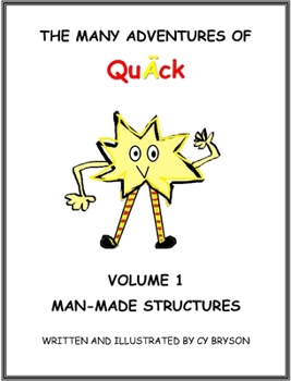 Hardcover The Many Adventures of QuÄck Volume 1: Man-Made Structures: Man-Made Structures: Volume 1 Man Made Structures Book