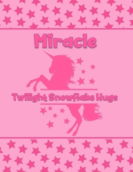 Paperback Miracle Twilight Snowflake Hugss: Personalized Draw & Write Book with Her Unicorn Name - Word/Vocabulary List Included for Story Writing Book