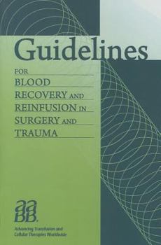 Paperback Guidelines for Blood Recovery and Reinfusion in Surgery and Trauma Book