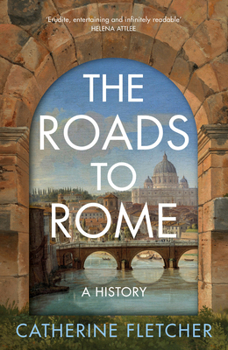 Hardcover The Roads to Rome: A History Book