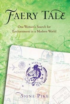 Hardcover Faery Tale: One Woman's Search for Enchantment in a Modern World Book