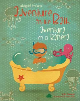 Paperback Adventure in the bath / Aventura en la bañera: (dual language Spanish English version) Book