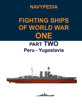 Paperback Navypedia. Fighting ships of World War One. Part Two. Peru - Yugoslavia. Book