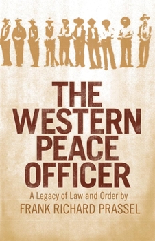 Paperback The Western Peace Officer: A Legacy of Law and Order Book