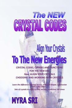 Paperback The New Crystal Codes: Align Your Crystals to The New Energies Book