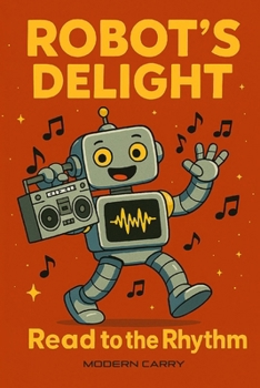 Paperback Robot's Delight: Read to the Rhythm Book