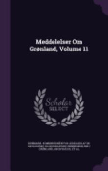 Hardcover Meddelelser Om Grønland, Volume 11 Book