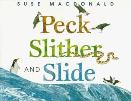 Hardcover Peck, Slither and Slide Book