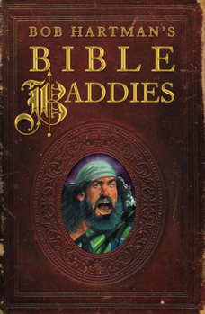 Paperback Bob Hartman's Bible Baddies Book