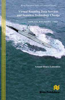 Paperback Virtual Roaming Data Services and Seamless Technology Change: Gsm, Lte, Wifi, Satellite, Cdma Book