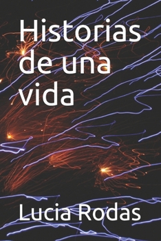 Paperback Historias de una vida [Spanish] Book