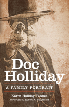 Paperback Doc Holliday: A Family Portrait Book