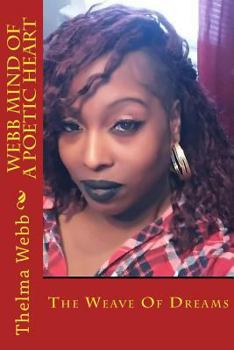 Paperback Webb Mind Of A Poetic Heart: The Weave Of Dreams Book