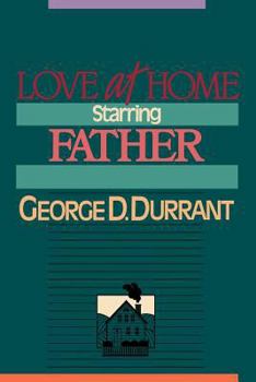 Hardcover Love at Home, Starring Father Book