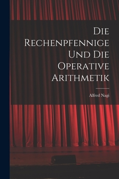 Paperback Die Rechenpfennige Und Die Operative Arithmetik [German] Book