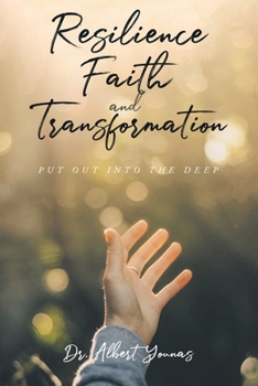 Paperback Resilience, Faith, and Transformation: Put Out into the Deep Book