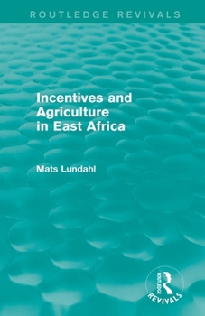 Incentives and Agriculture in East Africa