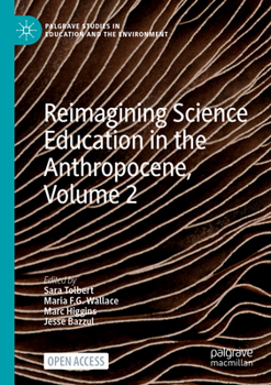 Paperback Reimagining Science Education in the Anthropocene, Volume 2 Book