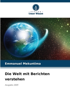 Paperback Die Welt mit Berichten verstehen [German] Book